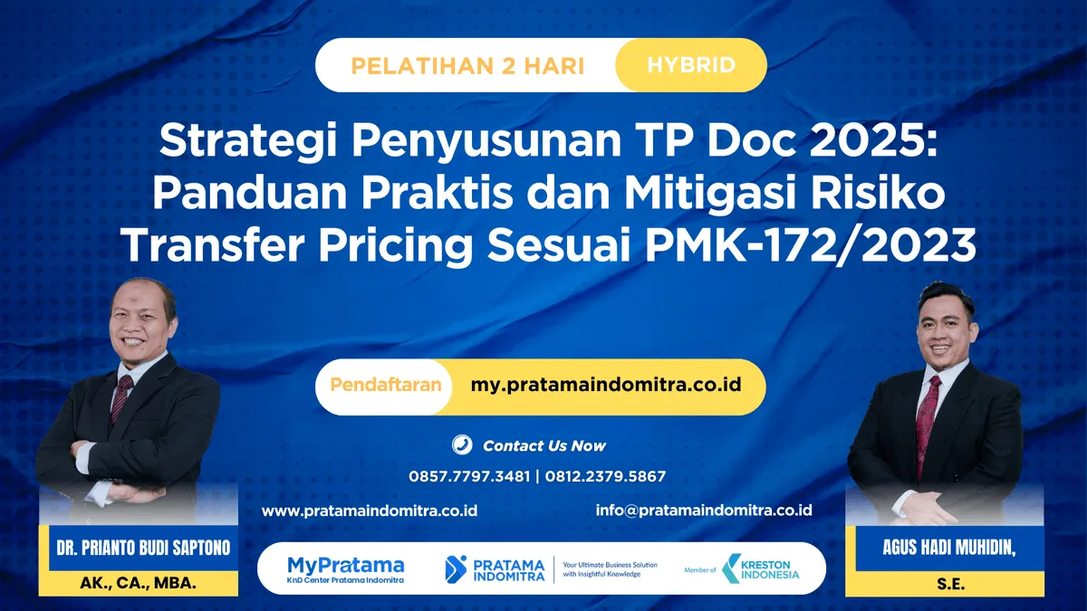 Strategi Penyusunan TP Doc 2025 » Pratama Indomitra Strategi Penyusunan TP Doc 2025: Panduan Praktis dan Mitigasi Risiko Transfer Pricing Sesuai PMK-172/2023